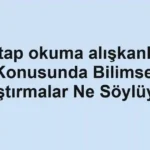 kitap-okuma-aliskanligi-konusunda-bilimsel-arastirmalar-ne-soyluyor.webp